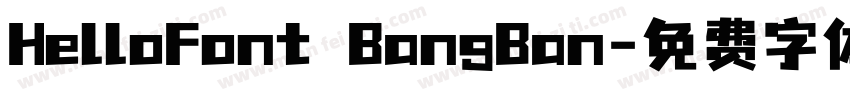 HelloFont BangBan字体转换